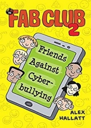 FAB (Friends Against Bullying) Club 2 by Alex Hallatt