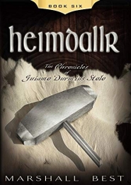 Heimdallr, Book 6 in The Chronicles of Guiamo Durmius Stolo by Marshall Best