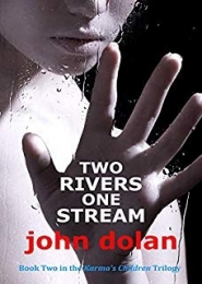 Two Rivers, One Stream by John Dolan