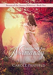 Midwife of Normandy by Carole Penfield