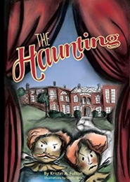 The Haunting by Kristin A. Fulton