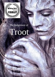 The Judgement of Troot by Adam E Bradbury