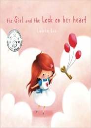 The Girl and the Lock on Her Heart by Lauren Lee