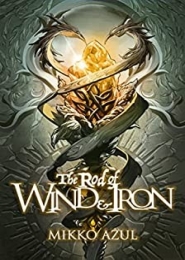 The Rod of Wind and Iron by Mikko Azul