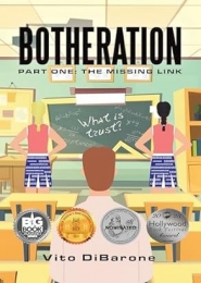 Botheration: Part One: The Missing Link by Vito DiBarone